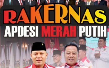 Rakernas Apdesi Merah Putih, Peran Strategis Pemerintah Desa dalam Menyiapkan Generasi Emas Desa yang Unggul dan Berkarakter