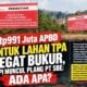 Lahan TPA Pegat Bukur Dibayar Rp991 Juta, Keberadaan Plang Konsesi PT SBE Jadi Sorotan Publik